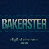 Bakerster - Digital Dreams Mini Mix