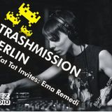 Trashmission Berlin - Kat Kat Tat invites Ema Remedi
