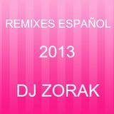 DJ ZORAK - REMIXES ESPAÑOL 2013