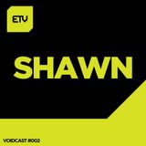 Voidcast #2: Shawn