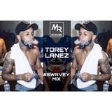 TORY LANEZ - #SWAVEY MIX @DJMATTRICHARDS