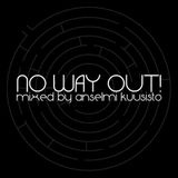Anselmi Kuusisto - No Way Out!