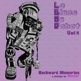 Le Blues Du Robot Vol.4 : Backward Memories, a mixtape by NECTAR.
