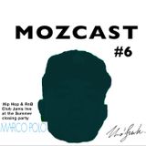 MOZCAST 06 - Hip-Hop & RnB Club Jams (live from Marco Polo closing party)