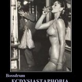 Bossdrum Ecdysiastphobia