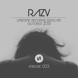 003 // UNSCENE RECORDS GUEST MIX // RAZV // OCTOBER 2015