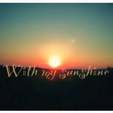 With my sunshine