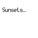Sunsets...