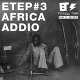 Evening Town Ep.3 - Africa Addio