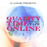 DJ MANIE presents: Quality Time Online (R&B Mixtape)