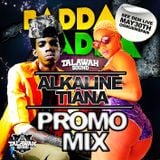 ALKALINE & TIANA "BADDA BADDA ARTIST SPECIAL PROMO MIX" by TALAWAH SOUND
