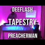 Tapestry Ep. 2 - Featuring Deeflash and Preacherman
