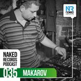 Naked Records Podcast 035 mixed by MAKAROV