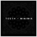 TEETH Dazed minimix
