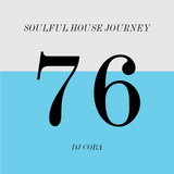 Soulful House Journey 76