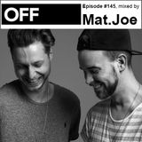 OFF Recordings Podcast Episode #145, mixed by Mat.Joe