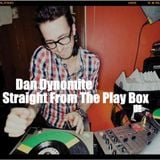 Dan Dynomite - Straight From The Play Box
