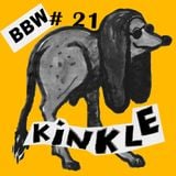 BBW MIXTAPES #21: KINKLE ( BACK TO THE GRAVE RADIO SHOW)