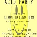 ACID PARTY 2/4/12 DJ MARVELOUS MARVIN FULTON
