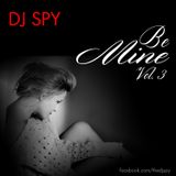 DJ SPY - Be Mine Vol 3