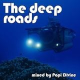 The deep roads - mixed by Popi Divine