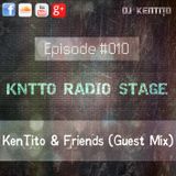 KNTTO Radio Stage #010 - KenTito & Friends (Guest Mix)