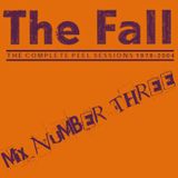 The Fall - Peel Sessions Mix Number Three