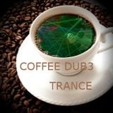 COFFEE DUB3 - TRANCE - DIRTYJ