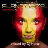 Planet Ibiza - Deep Inside #2 mixed by Dj Horo