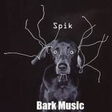 Spik - Bark Music On Bark Radio