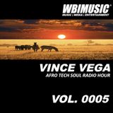 AFRO TECH SOUL RADIO HOUR 0005 MIXED BY VINCE VEGA