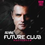 Future Club Radio Show #002 by SENNE