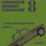 Original Pirate Material "Notte Prima Degli Esami"