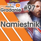 Gradanie ZnadPlanszy #97 - Namiestnik