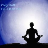 Oleg Stuff - Full Moon mix