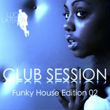 CLUB SESSION funky house edition 02