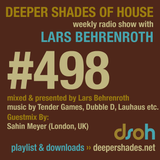 Deeper Shades Of House #498 w/ exclusive guest mix by SAHIN MEYER