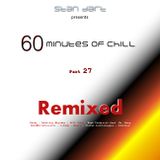 60 Minutes Of Chill, Part 27 (Remixed)