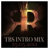 TBS Re-Constructed Royalicious Intro Mix