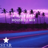 Deep House (6-Hour DJ Mix) (Star Productions)