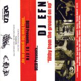 DJ EFN - Filthy From The Ground Up