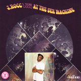 J Rocc Live at The Sex Machine