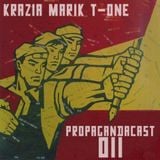 Propagandacast 011 with Krazia, Marik & T-One