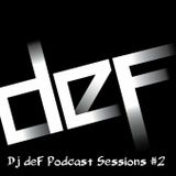 DJ deF Podcast Sessions #2