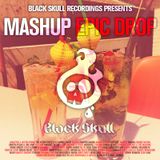 Black Skull Recordings Presents #006 Mashup Epic Drop