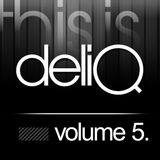 This is Deliq - Volume 5