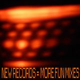 NEW RECORDS = MORE FUN MIXES - 08/2006