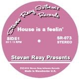 Steven Reay Presents, House is a feelin' SR073