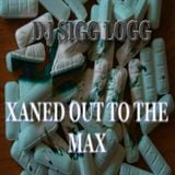 Xaned Out To The Max