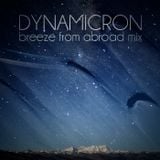 Dynamicron: Breeze From Abroad Mix